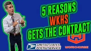 Top 5 Reasons WKHS will get the USPS contract | Workhorse Stock Analysis