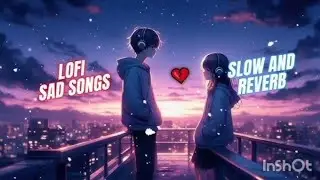 R.M.МЦSIС is live! arijeet Singh ke gane types of lofi song