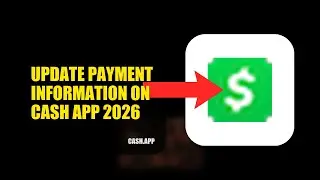 How To Update Payment Information On Cash APP 2026 (QUICK FIX)