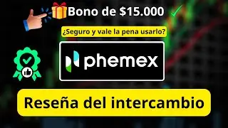 Rese&ntilde;a de  Phemex seguro y vale la pena usarlo? + C&oacute;mo obtener el bono de $15,000 (C&oacute;digo: IE78V7)