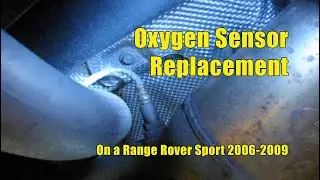 Oxygen Sensor Replacement For A Range Rover Sport and Sport Supercharged Models