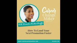 # 250: How To Land Your Next Promotion Faster with Porschia Parker-Griffin
