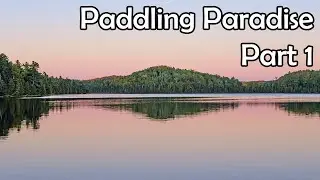 Paddling Paradise: 5 days of canoe country bliss (pt. 1)