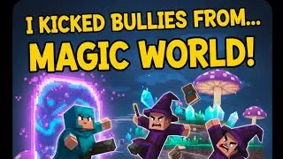 I defeated bullys in magic World part 19