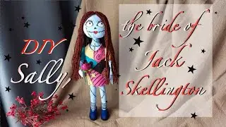 Making Sally - Skellington's Girlfriend. Pattern Sally.