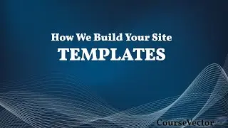 How We Build Your Website | CourseVector
