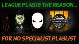 Were Not Getting A No Specialist Playlist Because Of League Play - BLACK OPS 4