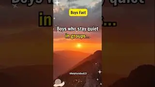 Boys who stay quiet in groups...#shorts #shortvideo #love #motivation #facts