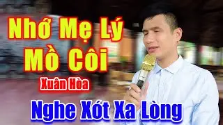 Nhớ Mẹ Lý Mồ Côi - Xót Xa Lòng Khi Nghe Xuân Hòa Khiếm Thị Hát Ca Khúc Về Mẹ - Xuân Hòa