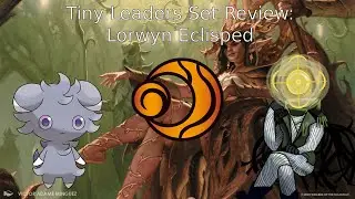 Lorwyn Set Review w/ Esper and TheCosmerian