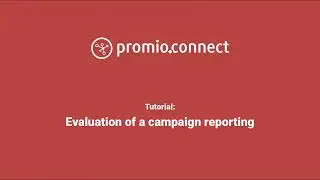 Tutorial: Evaluation of a campaign reporting