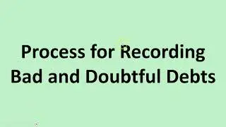 Process for Recording Bad and Doubtful Debts