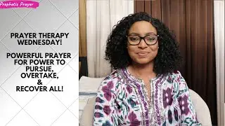 PRAYER THERAPY || Powerful Prayer for Power to Pursue, Overtake, & Recover All