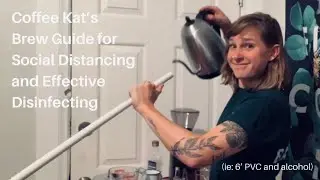 Coffee Kat's Brew Guide for Social Distancing and Effective Disinfecting