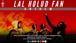 Lal Holud Fan Anthem | Cizzy x joesjoint