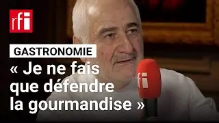 Guy Savoy : « Je ne fais que défendre la gourmandise » • RFI