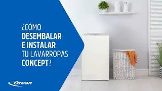 &iquest;C&oacute;mo instalar tu Lavarropas Drean Concept?
