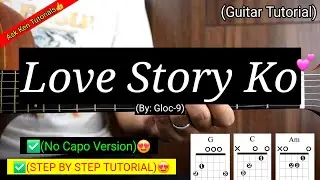 Gloc-9 Love Story Ko Guitar Tutorial (Easy Chords + Lyrics | No Capo for Beginners) #shopeetagtowin