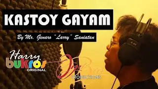 Kastoy Gayam By Mr. Larry Saniatan