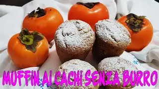 MUFFIN AI CACHI SENZA BURRO