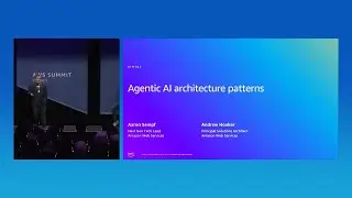 AWS Summit Sydney 2025: Agentic AI architecture patterns