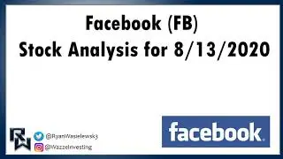 Facebook (FB) Stock Analysis for 8/13/2020