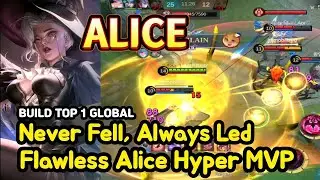 Alice (Mythical Glory): Hyper MVP No-Death Clean Game | Best Alice Build & Combo | MLBB Gameplay