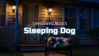 Sleeping Dog 2: Late Night Swing Cool and Classy Jazz Music for a Sophisticated Mood