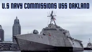 US Navy commissions USS Oakland (LCS 24) | Freedom-class Littoral Combat Ship (LCS)