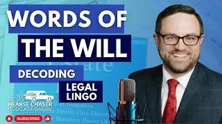 Episode 14: Words of The Will | Decoding Legal Lingo
