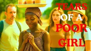 Tears of a Poor Girl | Emotional African Village Story (Full Film)