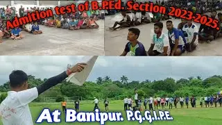 P.G.G.I.P.E. Banipur. Pggipe college. Admission test of Bped.
