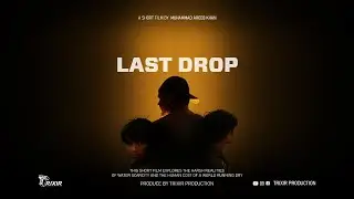 The Last Drop | An Inspiring Public Message Short Film