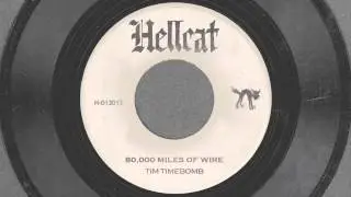 80,000 Miles of Wire - Tim Timebomb and Friends