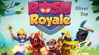 Rush Royale best deck for beginners - Oliver Zap