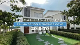 Palma Sands @ Gamuda Cove - Hawaii Tropical Themed - 20x70 2-Storey Show Unit