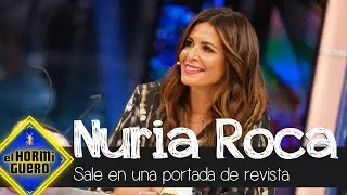 Nuria Roca, indignada tras salir en la portada de una revista - El Hormiguero