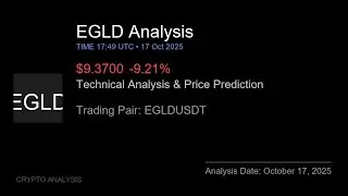 EGLD (EGLDUSDT) Technical Analysis - Price Prediction & Buy or Sell October 17, 2025