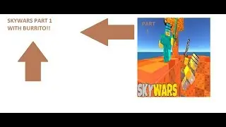 SkyWars Part 1 With iBurrito