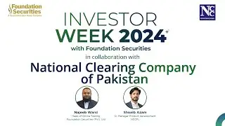 FSL Investor Week 2024with National Clearing Company of Pakistan (NCCPL)