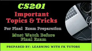 CS201 Important Topics For Final Exam | CS201 Important Topics & Tricks  | CS201 Topics |  FK Tutors