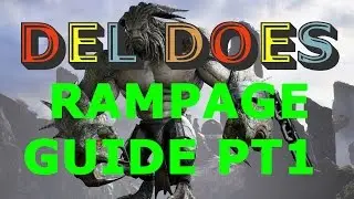 Del Does Paragon - Rampage v.28 Guide Part 1