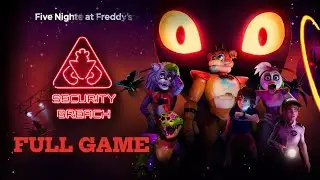 Five Nights at Freddy's: Security Breach, Full Game Walkthrough. (No Commentary)