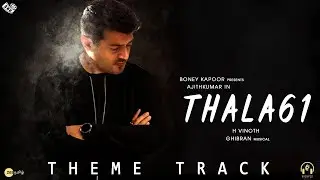 Thala 61 Theme Music &ndash; Ajith Kumar Fresh Combo Next Movie &ndash; Ghibran &ndash; H Vinoth - Valimai Update