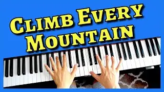Climb Every Mountain from The Sound Of Music (with lyrics) | Piano Cover #60