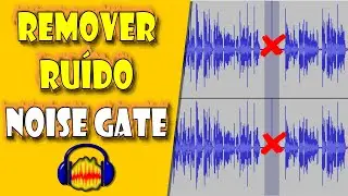 Como REMOVER BARULHO de FUNDO no Audacity - Remover Ruído com o Efeito Gate de Ruído
