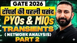 GATE 2026 | Transients PYQs & MIQs Masterclass ⚡| Network Analysis |All Branches | Aditya Kanwal Sir