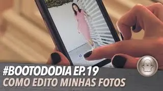 COMO EU EDITO MINHAS FOTOS