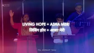 Living Hope + Asha Meri | FOL Worship Team | Recorded Live ‪ @folv.church