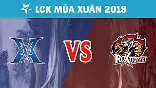 Highlights: KZ vs ROX | KING-ZONE DragonX vs ROX Tigers | LCK M&ugrave;a Xu&acirc;n 2018